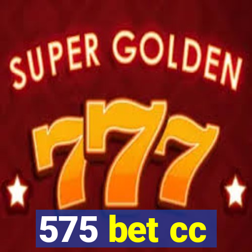 575 bet cc